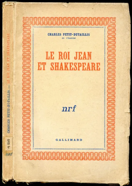 Charles Petit-Dutaillis : LE ROI JEAN ET SHAKESPEARE - 1944. Theatre