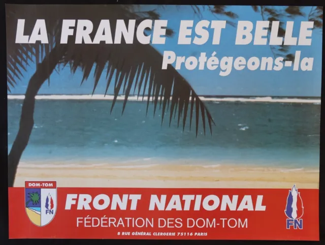 Affiche FN Front National LA FRANCE EST BELLE DOM-TOM Le Pen  80x60cm 1310