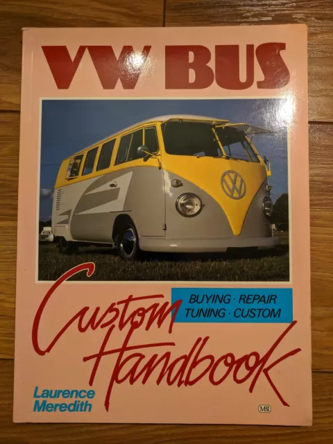 VW Bus: Custom Handbook by Laurence Meredith (Paperback, 1994)