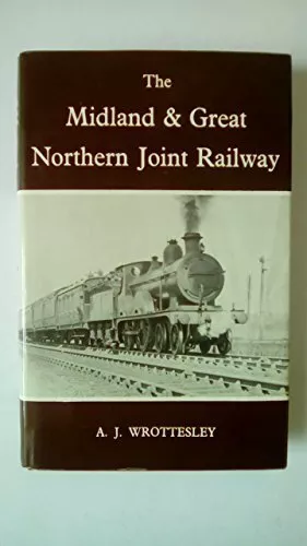 Midland and Great Northern Joint Railway by Wrottesley, Arthur John Fra Hardback