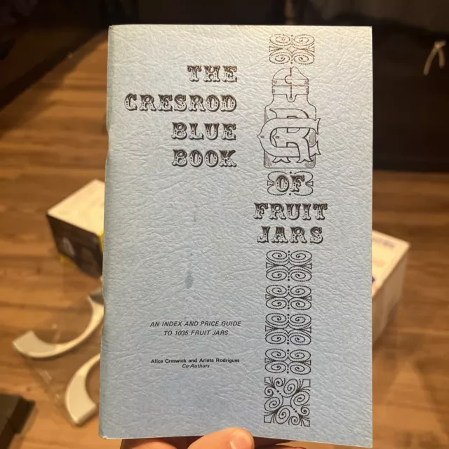 Vtg 1969 Cresrod Blue Book of Fruit Jars Antique Bottle Price Guide