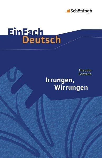 EinFach Deutsch Textausgaben: Theodor Fontane: Irrungen Wirrungen: Gymnasiale Ob