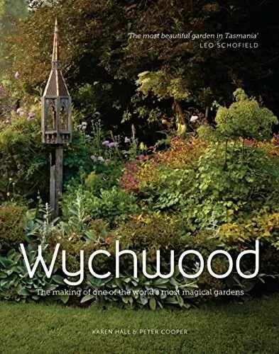 Wychwood The Making of One of the World’s Most Magical Gardens Hardcover 3