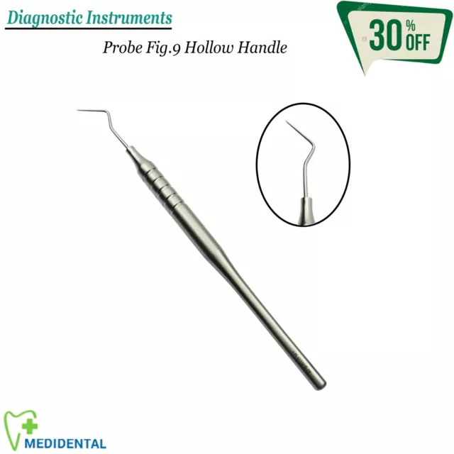 Instruments à Diagnostique Dentales Sondes y Explorateur Fig # 9 Hollow Handle