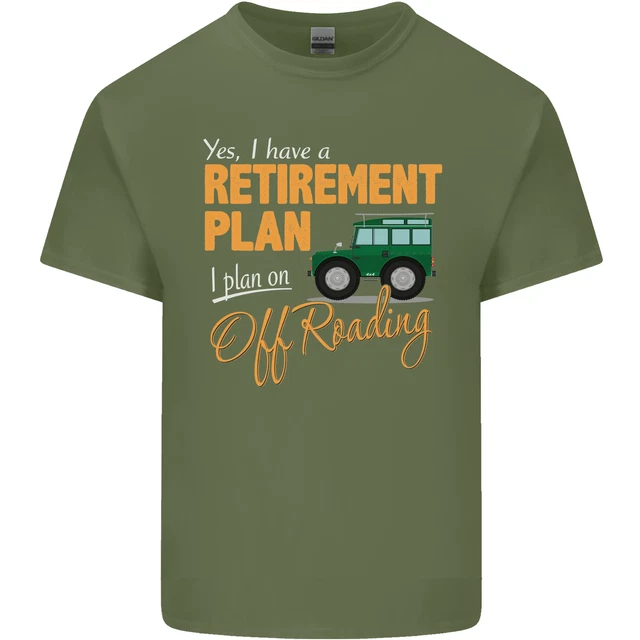 T-shirt da uomo in cotone divertente Retirement Plan Off Roading 4X4 Road 6