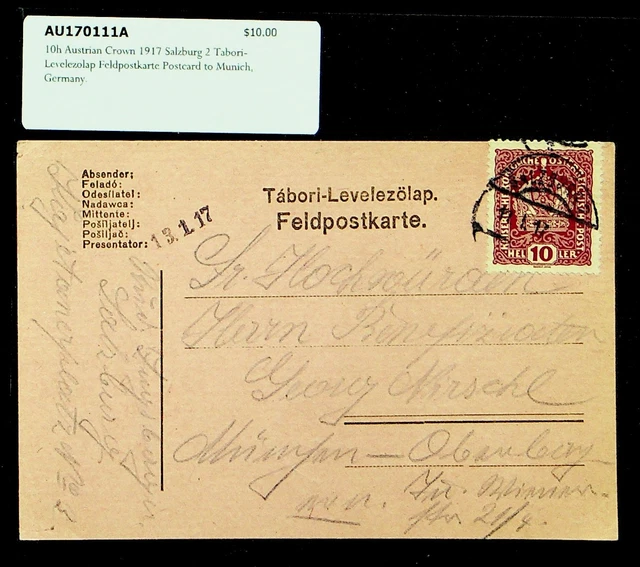 AUSTRIA 1917 WWI 10h FELDPOST POSTAL CARD FROM SALZBURG TO MUNICH GERMANY