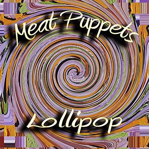 Meat Puppets - Lollipop - LP Vinyl - NEW