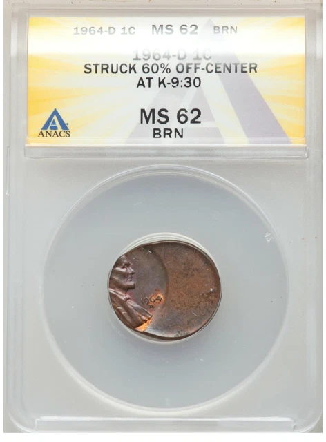 ER009 1964-D 1C Lincoln Cent -- Struck 60% Off Center -- ANACS MS62RB