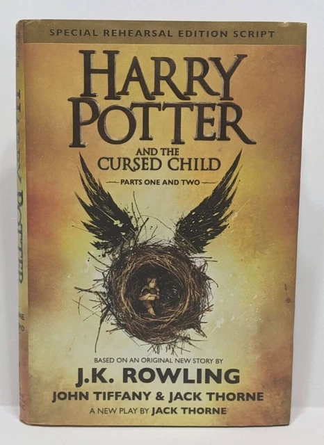 Harry Potter and the Cursed Child Parts 1 & 2 Special Rehearsal Edition Script