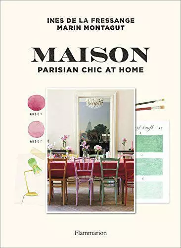 Maison : Parisien Chic à la Par Marin Montagut, Ines de Fressange, Neuf Livre