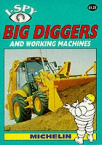 Machine Working Working Book I-SPY BIG DIGGERS and Working Machines (I Spy S.) Paperback Book The ...