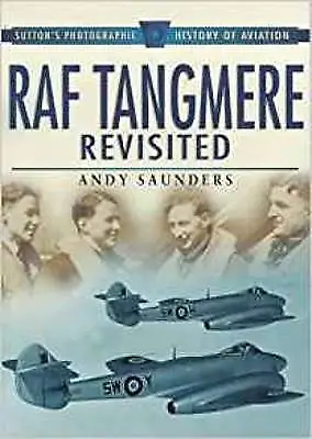 RAF Tangmere Revisited Sutton's Photographic Histo
