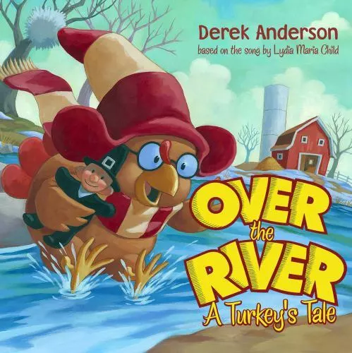 Over the River: A Turkey's Tale by Public Domain Staff