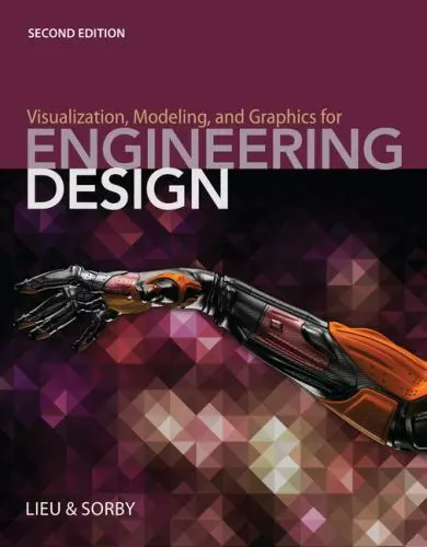 Visualization, Modeling, and Graphics for Engineering Design by