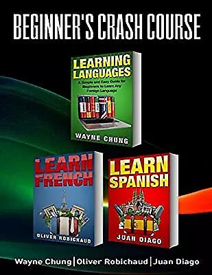 Learn French, Learn Spanish: Language Learning Course! 3 Books in 1 A Simple and