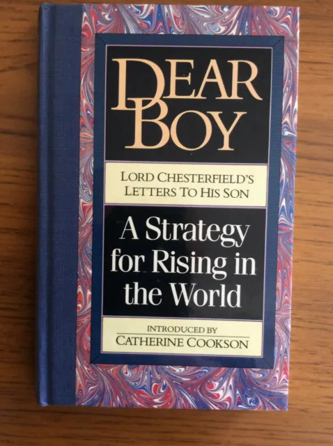 Dear Boy: Lord Chesterfield's Letters to His Son by Philip Dormer Stanhope1989