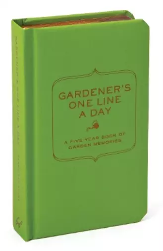 Chronicle Books Gardener's One Line a Day (Record Book) One Line a Day