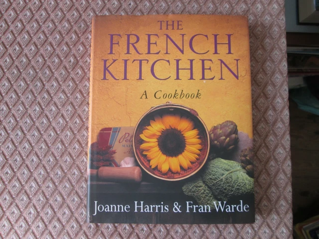the french kitchen a cookbook joanne harris & fran warde hardcover recipe book