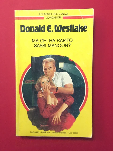 Ma chi ha rapito Sassi Manoon?-Westlake-Mondadori 1990-I Classici del Giallo 604