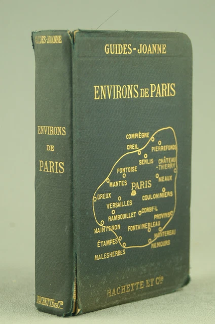 Guide Joanne – Les Environs De Paris Illustrés – Cartes Et Plans – Hachette 1903