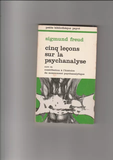 Cinq leçons sur la psychanalyse - Sigmund Freud - Bibliothèque Payot  84 - C 25