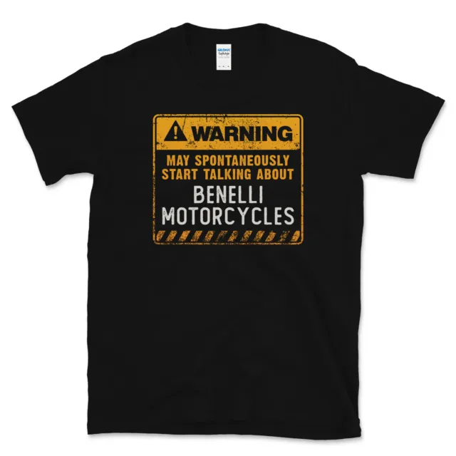 Warning May Spontaneously Start Talking About Benelli Motorcycles T-Shirt