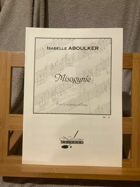 Isabelle Aboulker Misogynie pour voix mixte et piano partition ed. Notissimo