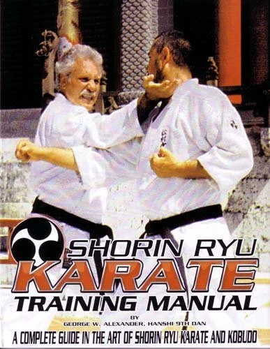SHORIN RYU KARATE TRAINING MANUAL By George W. Alexander & Hanshi 10th Dan