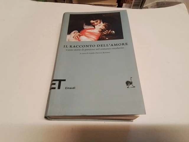 IL RACCONTO DELL'AMORE CENTO STORIE DI PASSIONE - EINAUDI - 2006, 18g24
