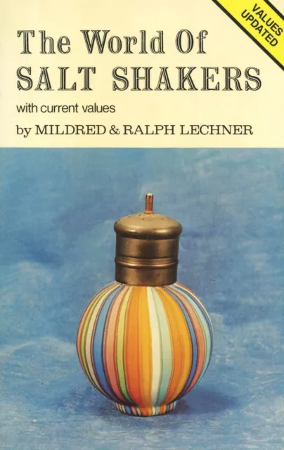 Art Glass Salt Shakers - Makers Types Dates Values / Color Illustrated Book