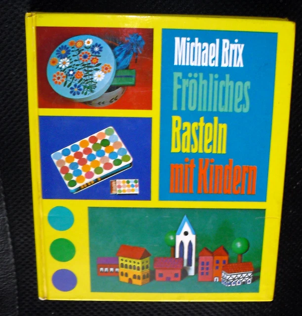 FRÖHLICHES BASTELN MIT Kindern Michael Brix 1969 EUR 1,00 PicClick DE