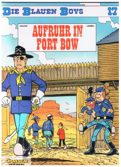 Die Blauen Boys # 17 - Aufruhr in Fort Bow - Carlsen - 1. Aufl. - gut