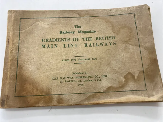 1936 Gradients Of British Main Line Railways: Railway Publishing Co