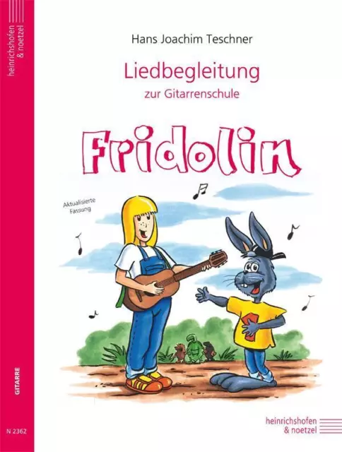 Liedbegleitung zur Gitarrenschule Fridolin ab ca. 7 Jahren Hans Joachim Teschner