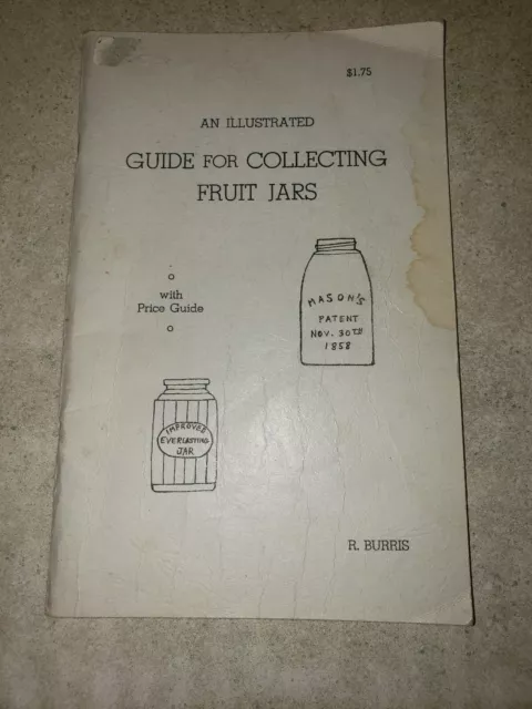 Vtg 1968 Illustrated Guide For Collecting Fruit Jars, Ronald B.Burris, Flaws,Pic