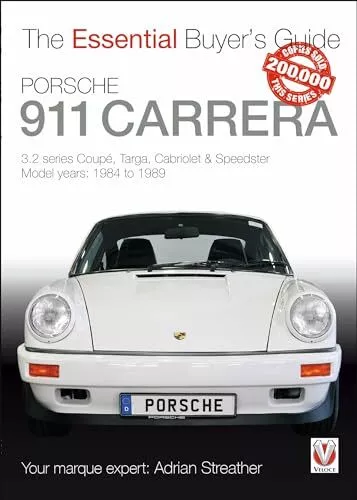Porsche 911 Carrera 3.2: Coupe, Targa, Cabriolet & Speedster: model years 198...