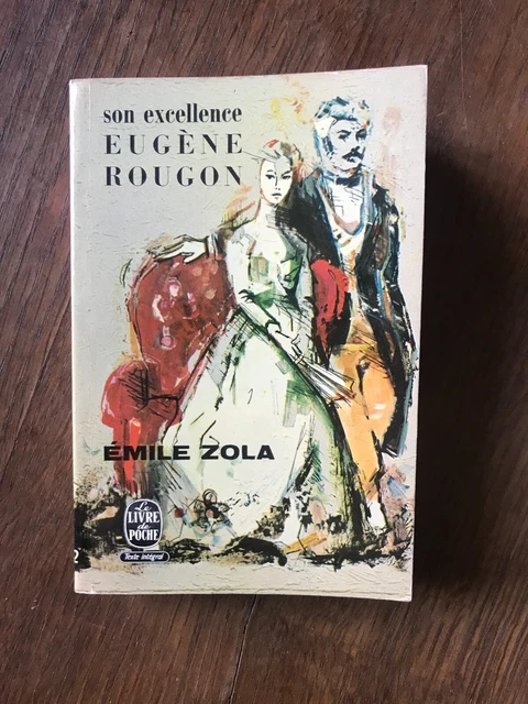 EMILE ZOLA - Son Excellence Eugène Rougon / le livre de poche 1967
