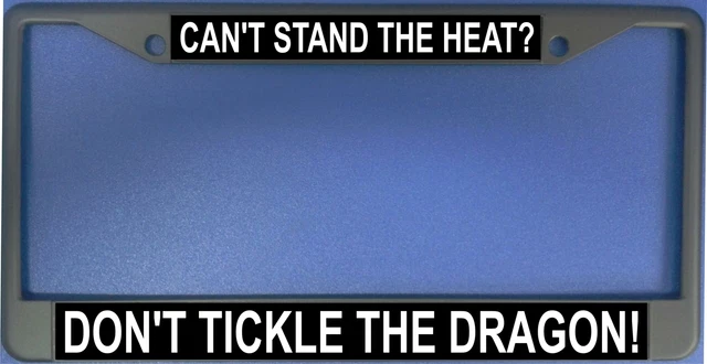 Can't Stand The Heat Don't Tickle The Dragon Frame - LPO981