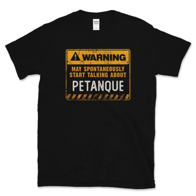 Warning May Spontaneously Start Talking About Petanque T-Shirt