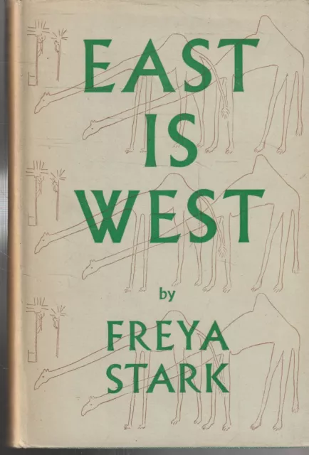 TRAVEL , EAST IS WEST by FREYA STARK , 1945 , 1ST ED HC/DJ