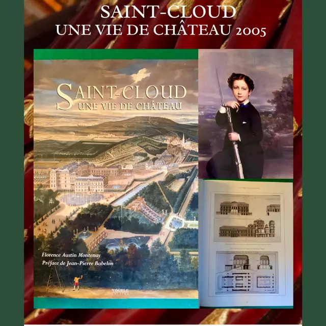 Saint-Cloud, une vie de château MONTENAY AUSTIN Florence  Ed. Vögele 2005