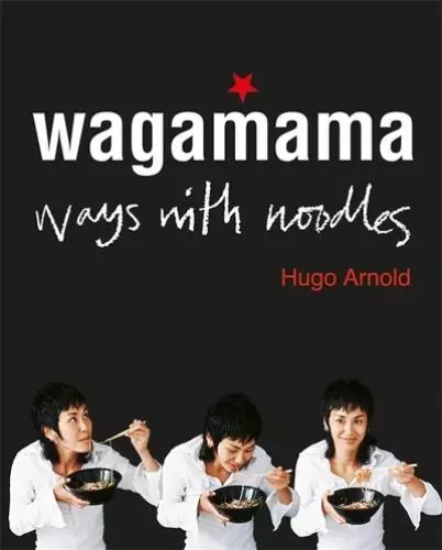 Wagamama: Ways With Noodles Value Guaranteed from eBay’s biggest seller!