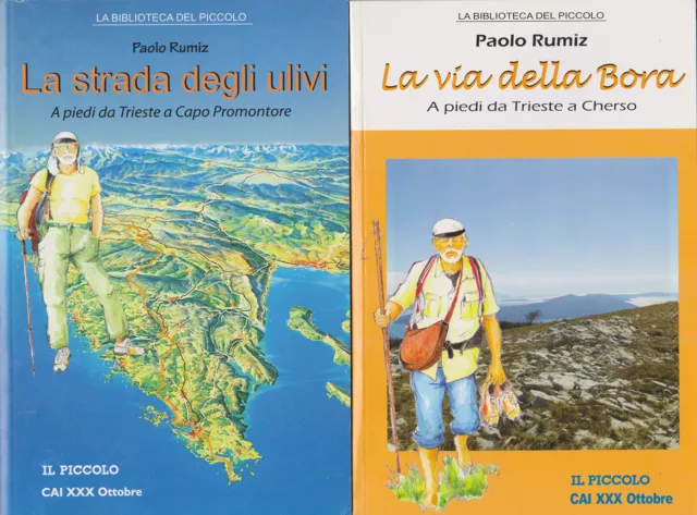 Rumiz, Paolo - LA STRADA DEGLI ULIVI / LA VIA DELLA BORA - Il Piccolo