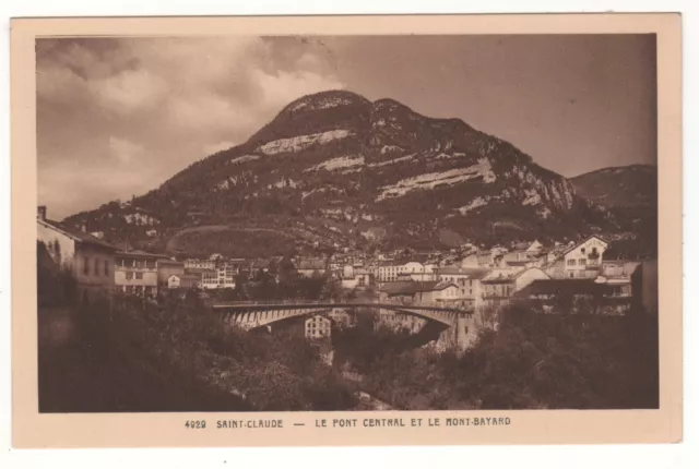 Cpa 39 - Saint-Claude : Le Pont Central Et Le Mont Bayard  (Jura)