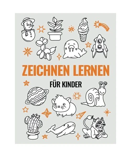 Zeichnen Lernen Für Kinder Ab 10 ZEICHNEN LERNEN FÜR Kinder: Schritt für Schritt zum Profi Zeichner! Der