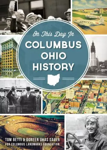 On This Day in Columbus, Ohio History, Ohio, Paperback