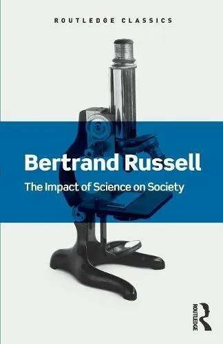 The Impact of Science on Society (Routledge Classics), Russell 9781138641150..