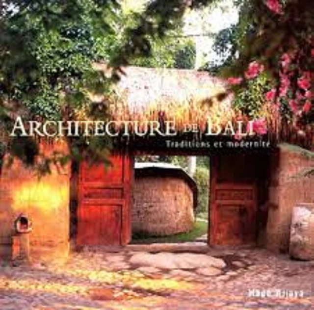 Architecture de Bali - Traditions et modernité