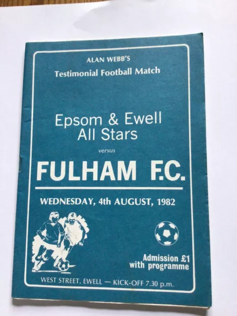 Epsom & Ewell All  Stars V Fulham (Alan Webb Testimonial ) Programme. 04/08/1982