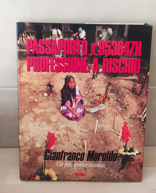 Passaporto n°953647h professione a rischio Gianfranco Moroldo Prima Ed rizzoli